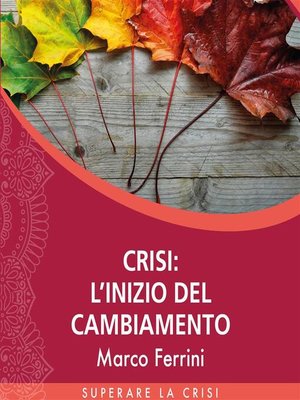 cover image of Crisi, l'Inizio del Cambiamento